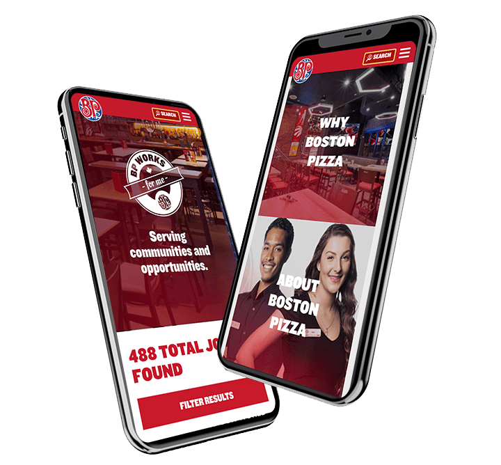 Mobile phones showing the small screen view of the Boston Pizza career site