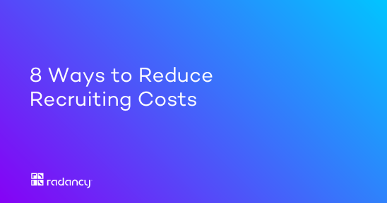 8 Ways to Reduce Recruiting Costs
