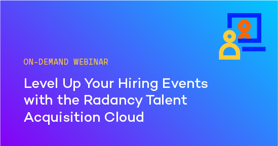 On-demand Webinar – Level Up Your Hiring Events with the Radancy Talent Acquisition Cloud 