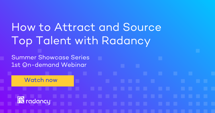 On-demand Webinar – How to Attract and Source Top Talent with Radancy  