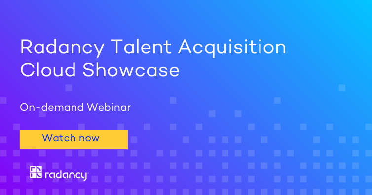 On-demand Webinar – Radancy Talent Acquisition Cloud Showcase