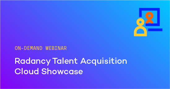 On-demand Webinar – Radancy Talent Acquisition Cloud Showcase