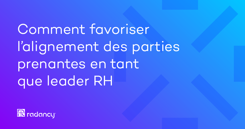 Comment favoriser l’alignement des parties prenantes dans l’acquisition de talents