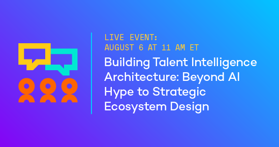 Building Talent Intelligence Architecture: Beyond AI Hype to Strategic Ecosystem Design