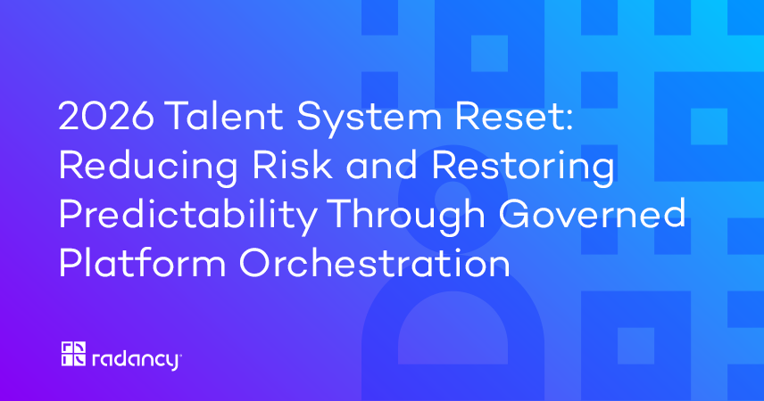 The 2026 Talent System Reset: Reducing Risk and Restoring Predictability Through Governed Platform Orchestration